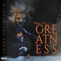 Richie Tha Great - Made For Greatness Prelude Ori