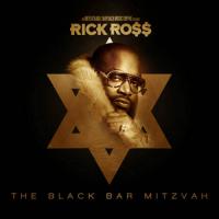 Rick Ross - The Black Bar Mitzvah
