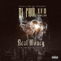 Dj Paul KOM "Real Money" ft Beanie Sigel 