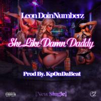 Leon DoinNumberz - She Like Damn Daddy