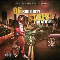 OG Boo Dirty â€“ Street Certified