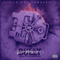 Bully D-Block - The Lost Files Pt 2