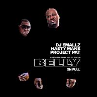 Nasty Mane & Project Pat - Belly On Full