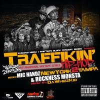 Traffikin Hip Hop Vol. 2 (hosted by Rockness Monsta and Mic Handz)