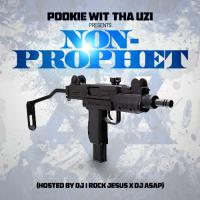 Pookie wit tha Uzi - Non Prophet MixTape (Hosted By Dj I Rock Jesus)