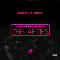 Capella Grey - Vibe Responsibly- The Afties