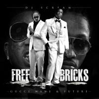 Gucci Mane & Future - Free Bricks