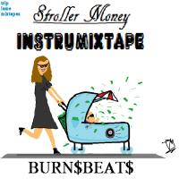 Stroller Money- Instrumental Mixtape