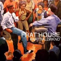 Frat House  | College Party Mixtape