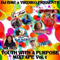 DJ BME X VIRDIKO PRESENTS: YOUTH WITH A PURPOSE MIXTAPE