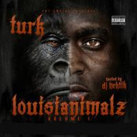 Turk-Louisianimalz (Hosted By DJ Hektik)