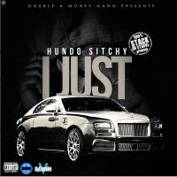 @1HundoSitchy - I Just (Prod. RicoSupaRich) @DJLouieV Exclusive