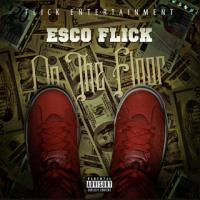 Esco Flick - On The Floor 