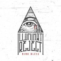 Nino Bless - Illuminati Reject