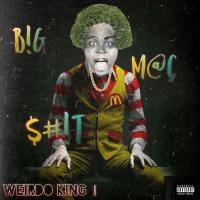 Weirdo King  - B!g M@c S#!t