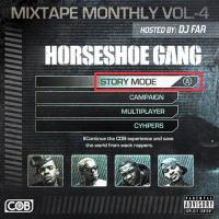 Horseshoe Gang - Mixtape Monthly Vol. 4 (Hosted By DJ Far)