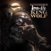 SauceLordRich - Know Me  King Wolf