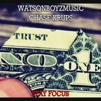 Watson Boyz Music - @chase_krups- Stay Focus  