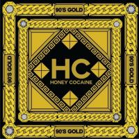 Honey Cocaine - 90s Gold
