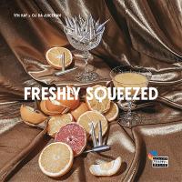 YFN Kay & OJ Da Juiceman - Freshly Squeezed