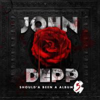 John Depp - Shoulda Been An Album 3