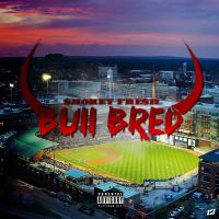 SMOKEY FRESH - "BULL BRED"