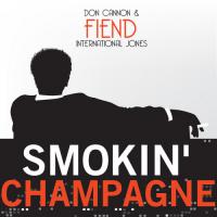 Fiend - Smokin Champagne