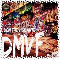 DJ BME PRESENTS: DON THE VIGILANTE- DMVF MIXTAPE