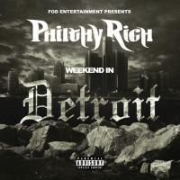 Philthy Rich - Weekend In Detroit