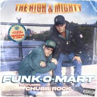 The High & Mighty - Funk-O-Mart