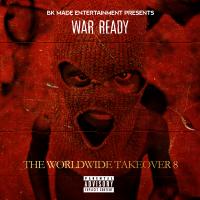 THE WORLDWIDE TAKEOVER 8 WAR READY