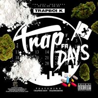 TRAPBOI K - Trap 4 Days ft TRAPBOI HOT and TRAPBOI BOSS