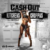 Ca$h Out - Kitchens & Choppas