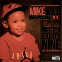 Mike Will - Est In 1989 Last Of A Dying Breed