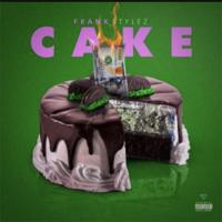 Frank Stylez - Cake @stylezfrank