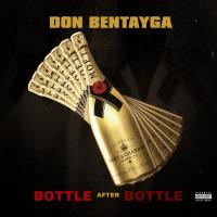 Don Bentayga - Bottle After Bottle