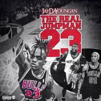 JayDaYoungan - The Real Jumpman 23