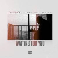 Lewis Price - Waiting For You