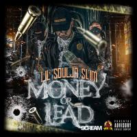 Lil Soulja SLim - Money Or Lead