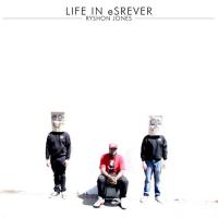 Ryshon Jones - Life In Reverse