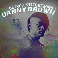 Danny Brown - Detroit State Of Mind 3