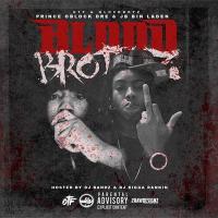 Prince Dre & JB Binladen - BloodBrothaz