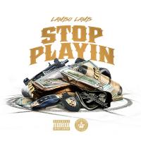 Lambo Lamb - Stop Playin