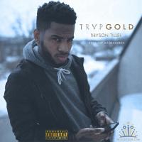 Bryson Tiller-Trap Gold