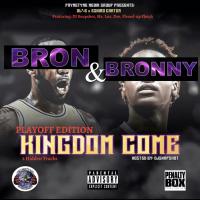 Bron x Bronny - Kingdom Come (Playoff Edition) by OL’-E x Eskimo Carter 